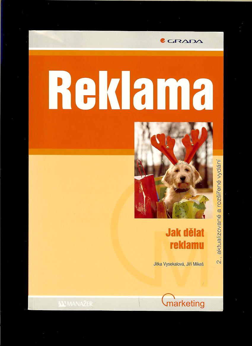 Jitka Vysekalová, Jiří Mikeš: Reklama. Jak dělat reklamu