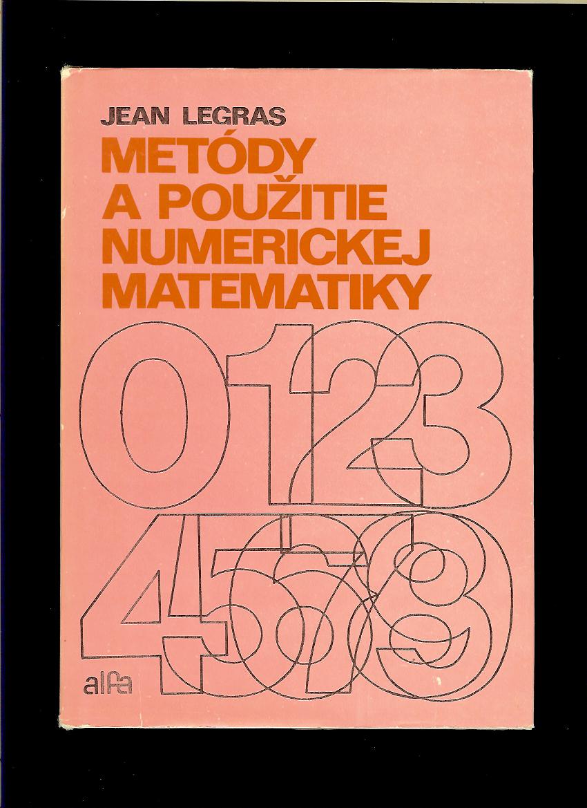 Jean Legras: Metódy a použitie numerickej matematiky