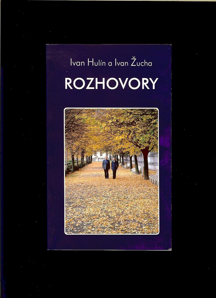 Ivan Hulín, Ivan Žucha: Rozhovory