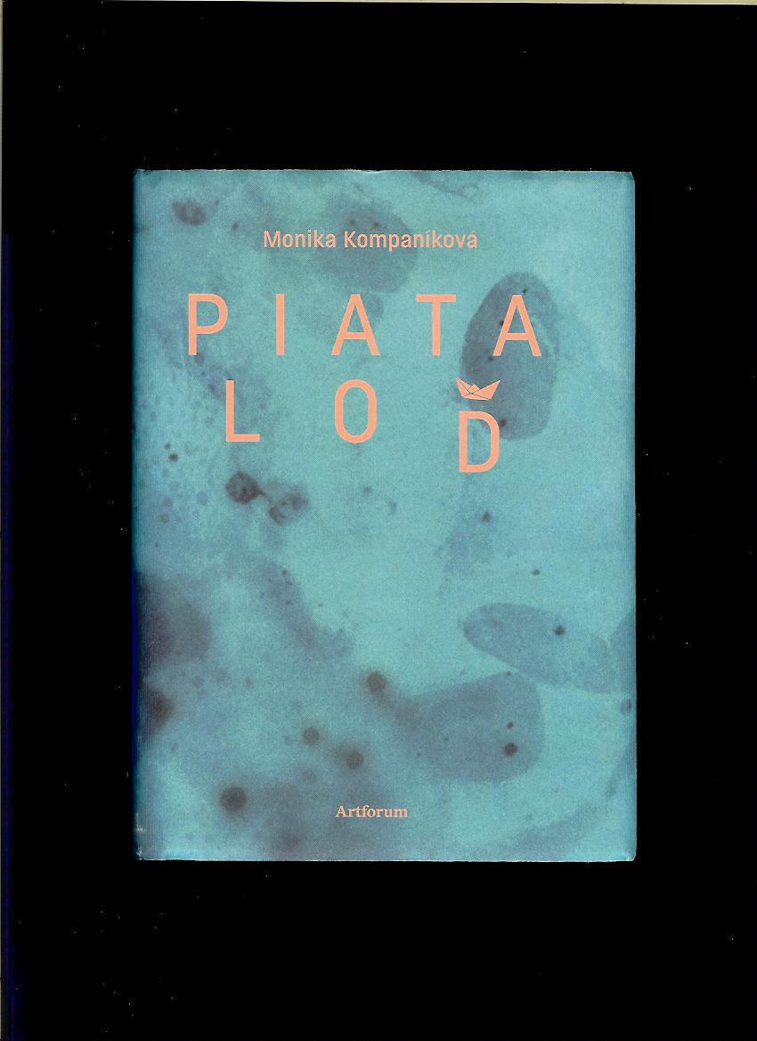 Monika Kompaníková: Piata loď