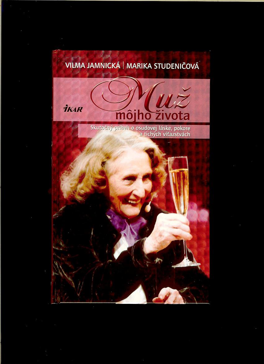 Vilma Jamnická, Marika Studeničová: Muž môjho života
