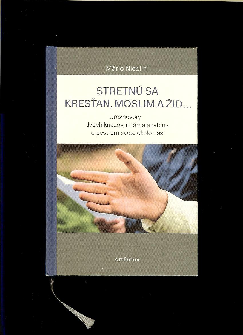 Mário Nicolini: Stretnú sa kresťan, moslim a žid...