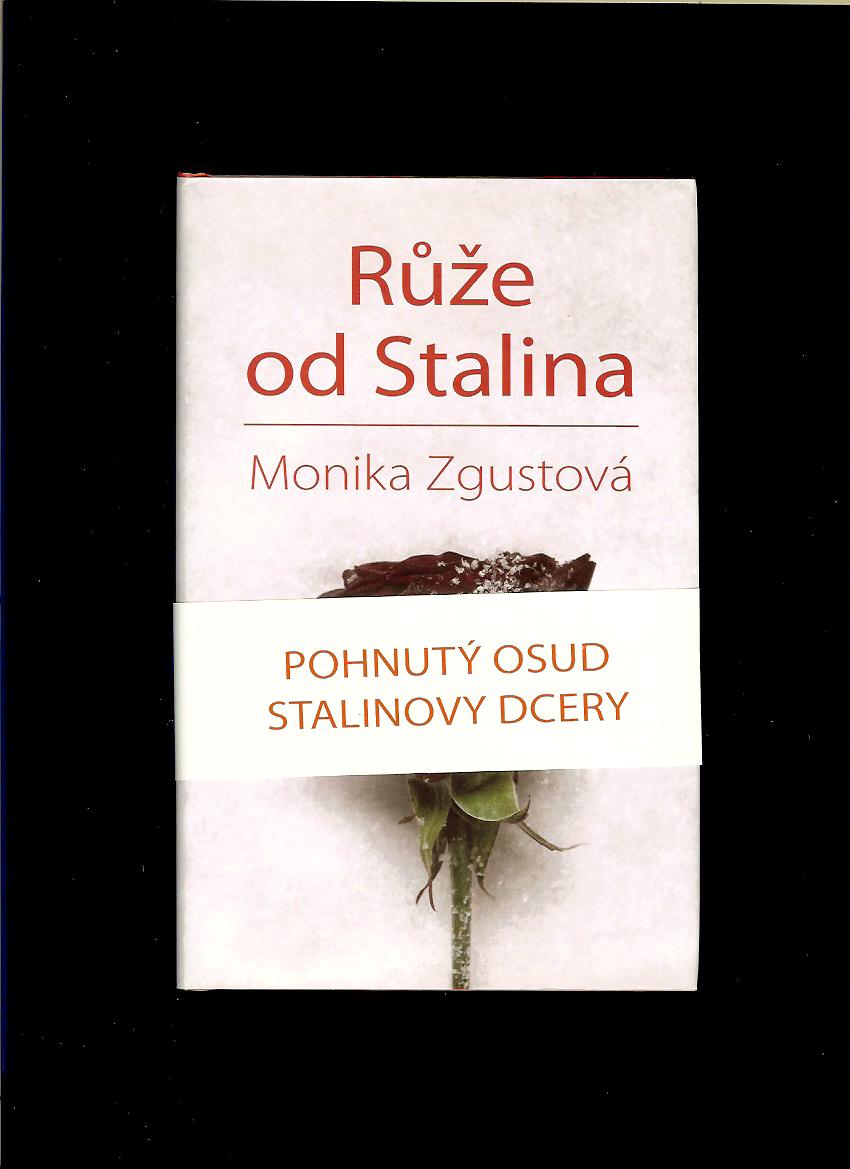 Monika Zgustová: Růže od Stalina