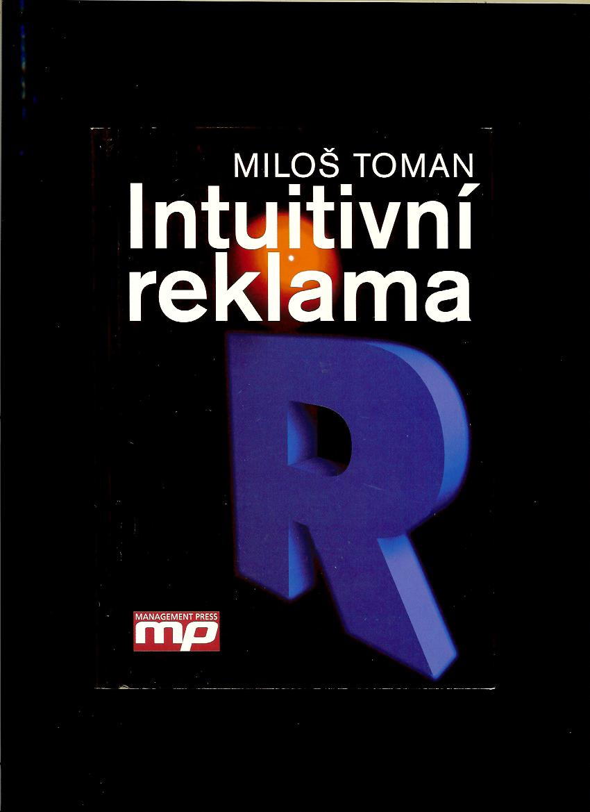 Miloš Toman: Intuitivní reklama