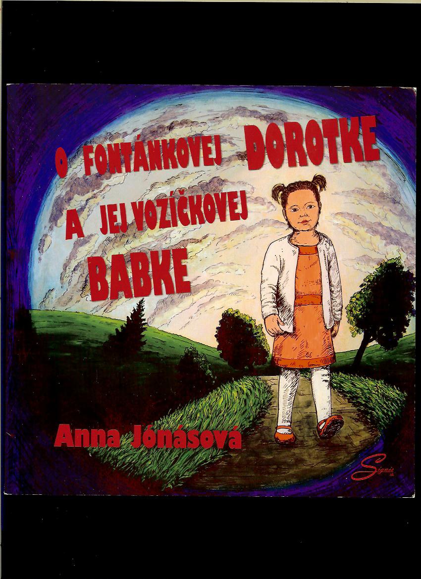 Anna Jónásová: O fontánkovej Dorotke a jej vozíčkovej babke