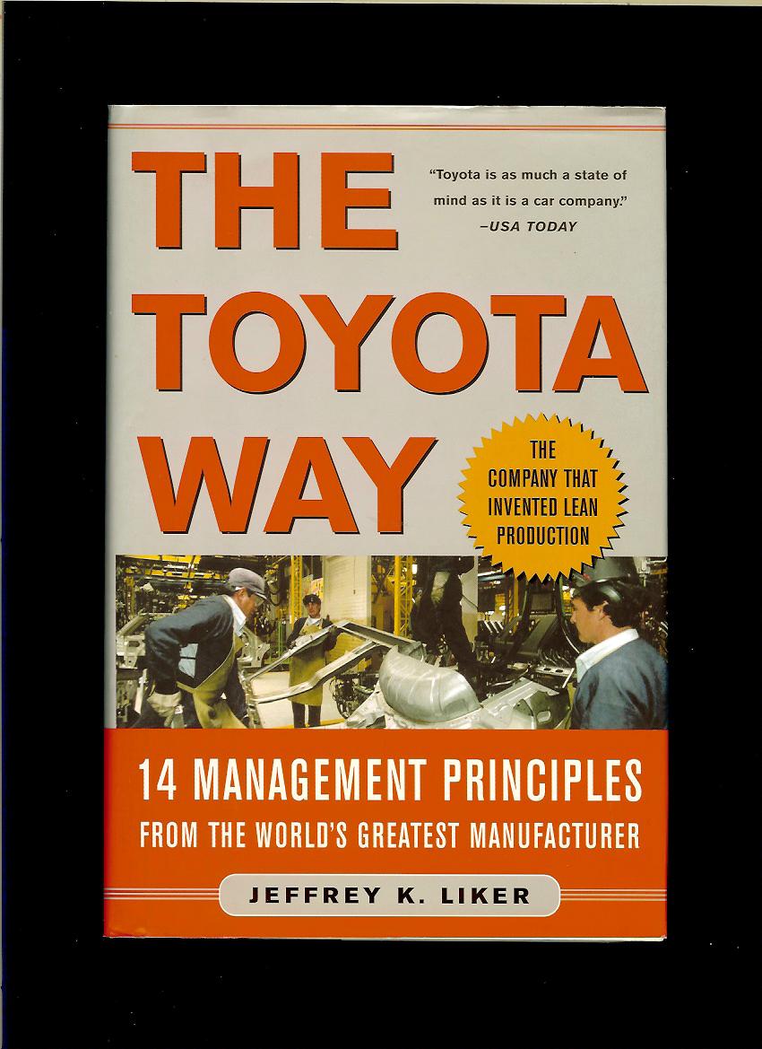Jeffrey Liker: The Toyota Way