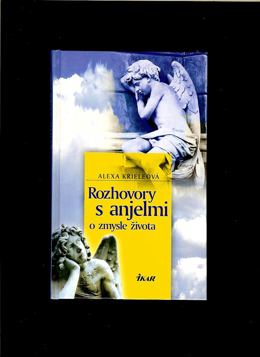 Alexandra Krieleová: Rozhovory s anjelmi
