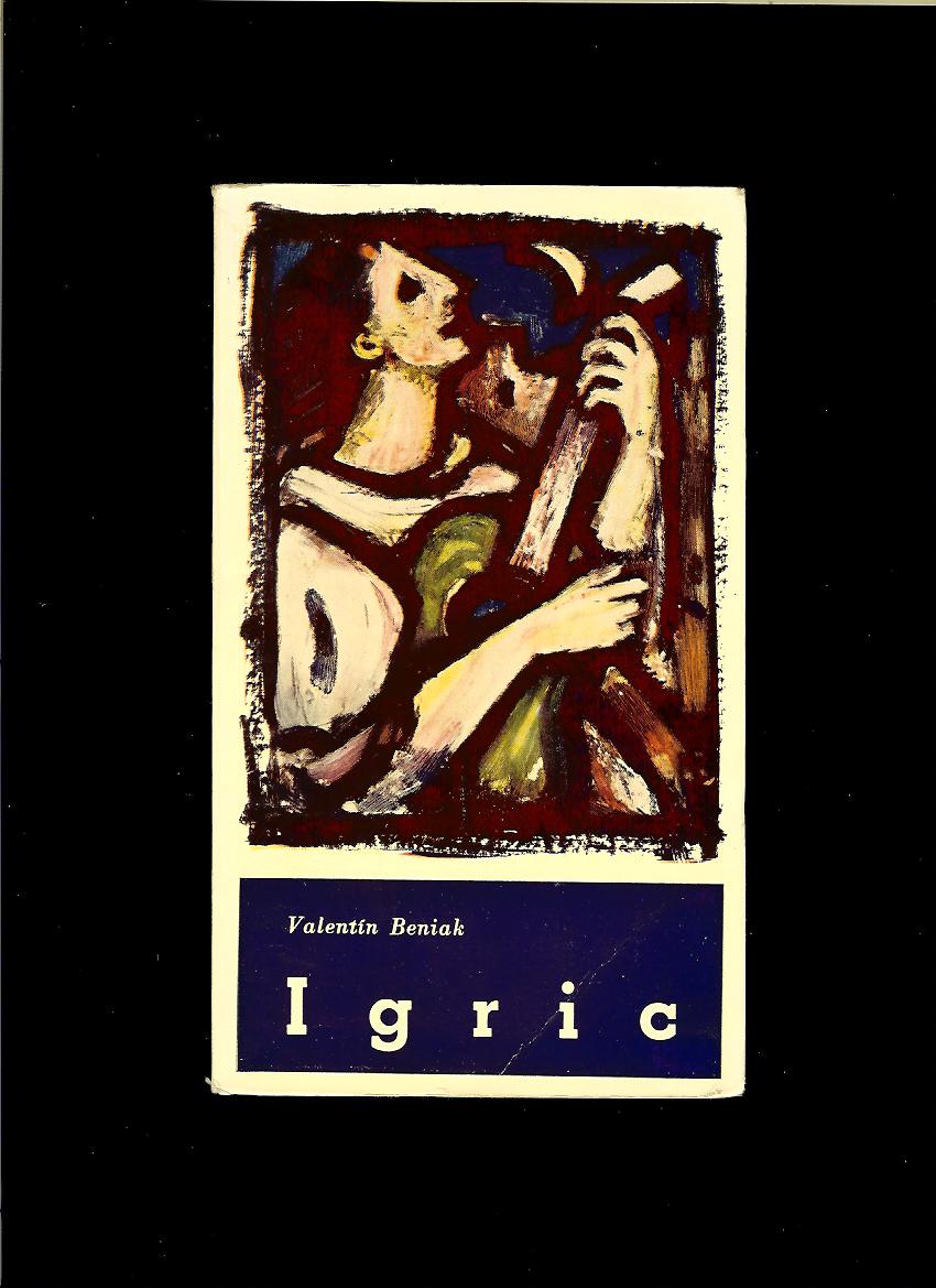 Valentín Beniak: Igric /1944/