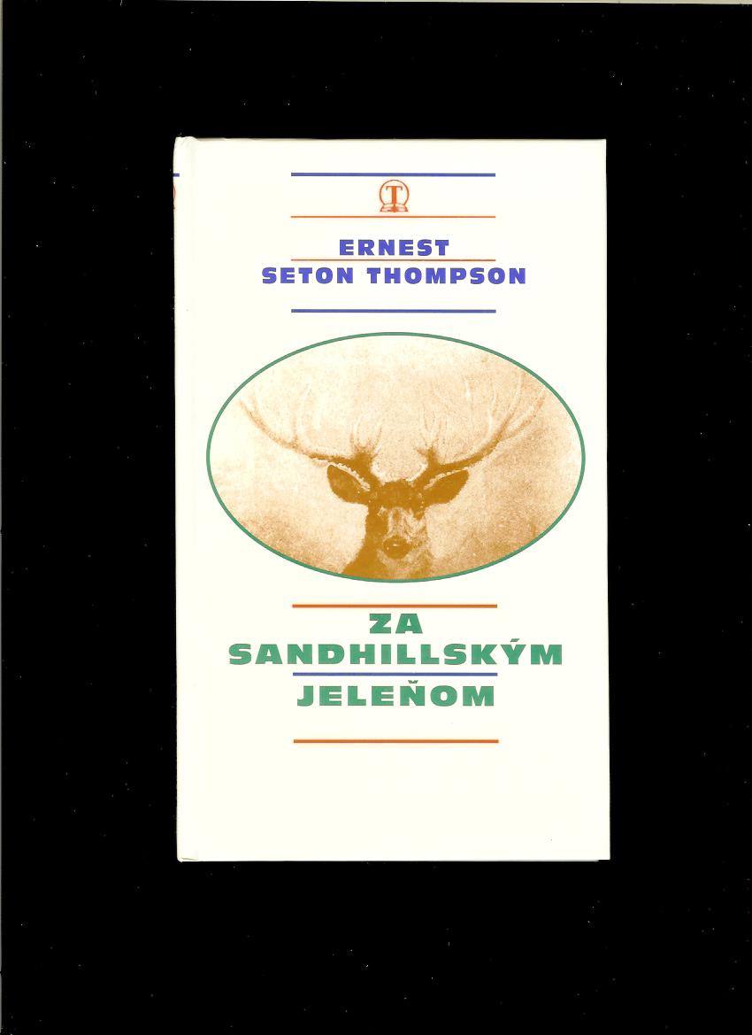 Ernest Seton Thompson: Za Sandhillským jeleňom
