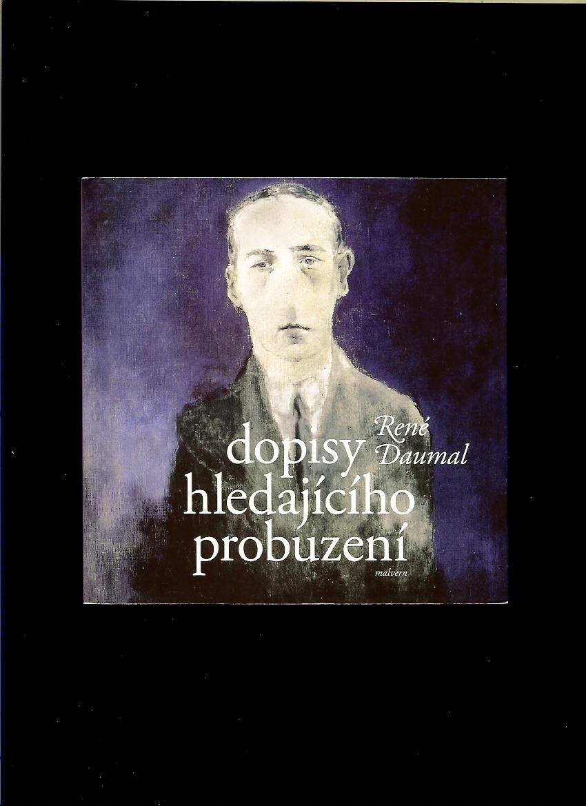 René Daumal: Dopisy hledajícího probuzení