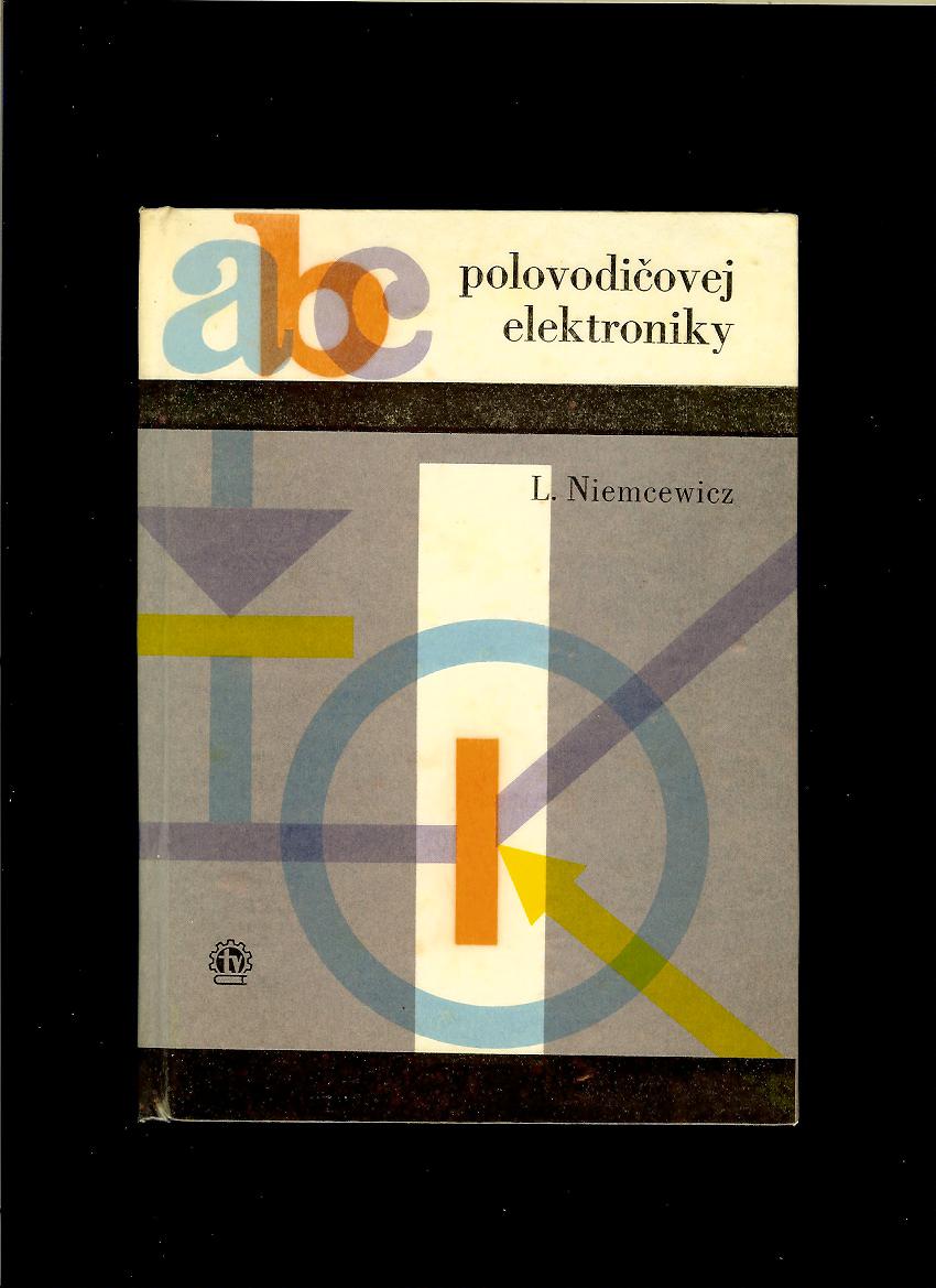 Leonard Niemcewicz: ABC polovodičovej elektroniky /1967/