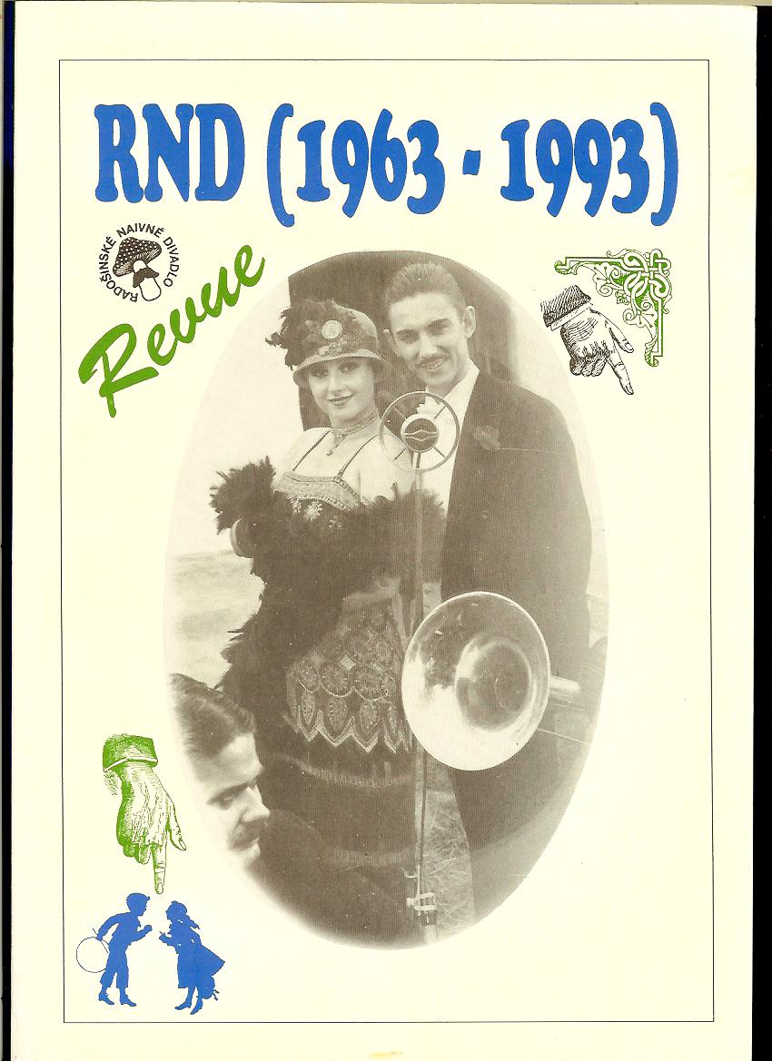 Radošinské naivné divadlo. RND 1963 - 1993 Revue