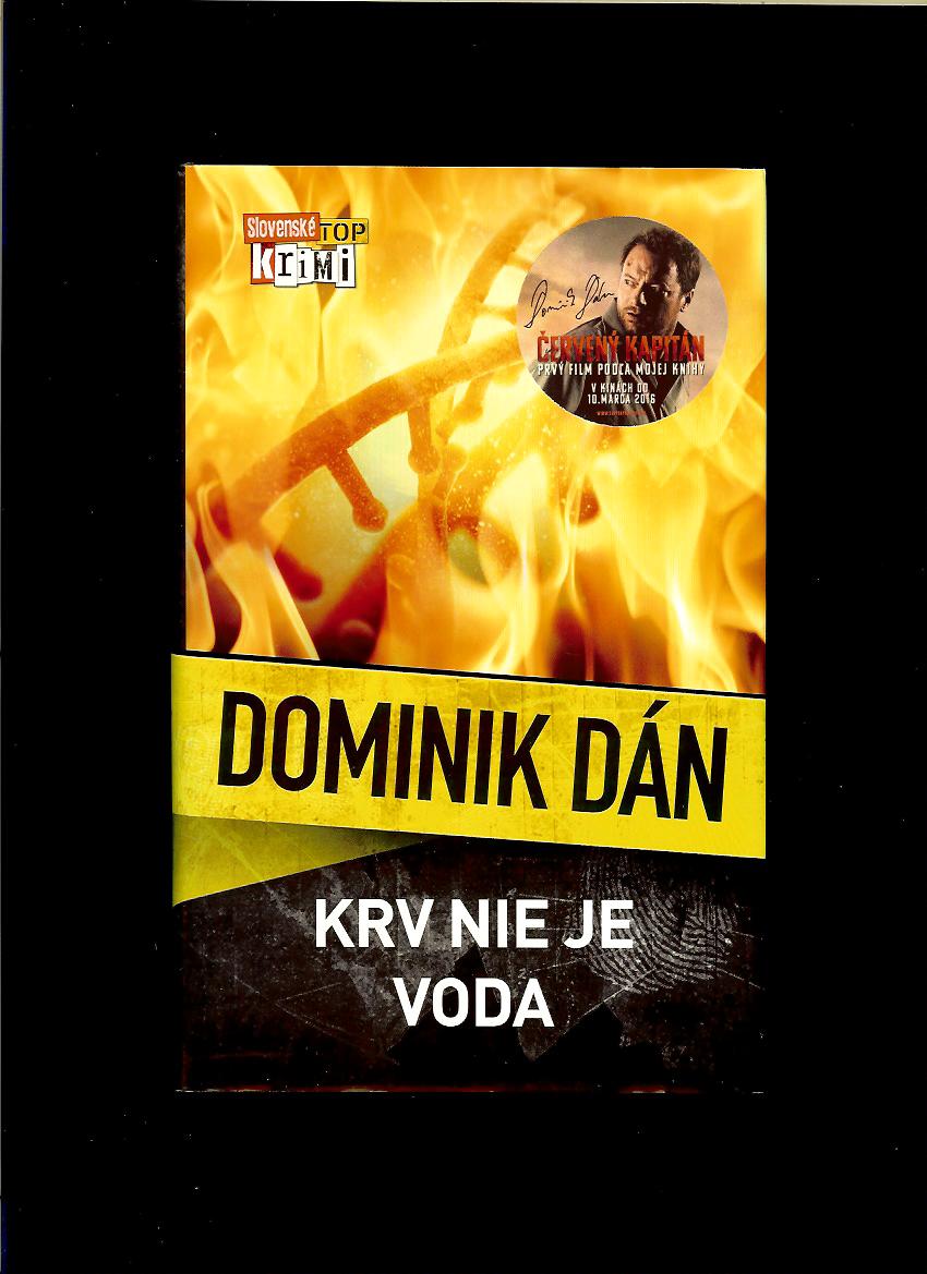Dominik Dán: Krv nie je voda