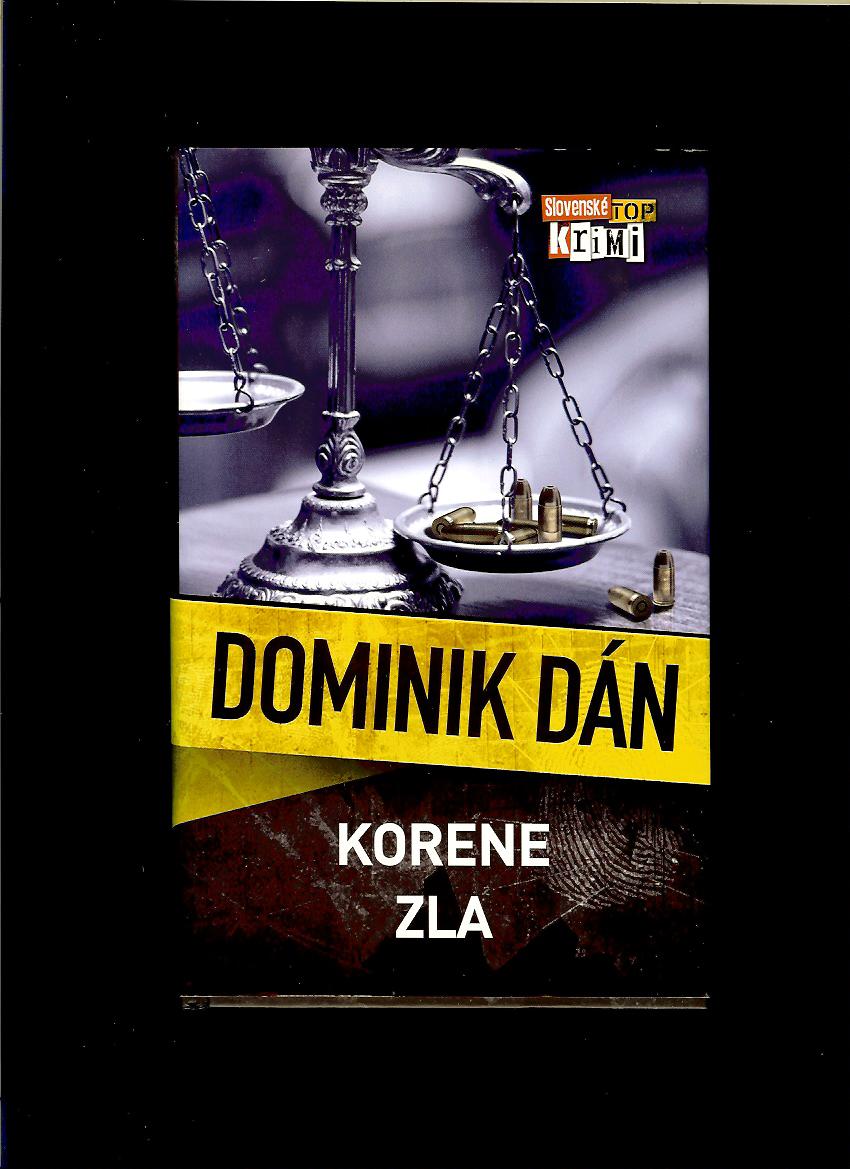Dominik Dán: Korene zla