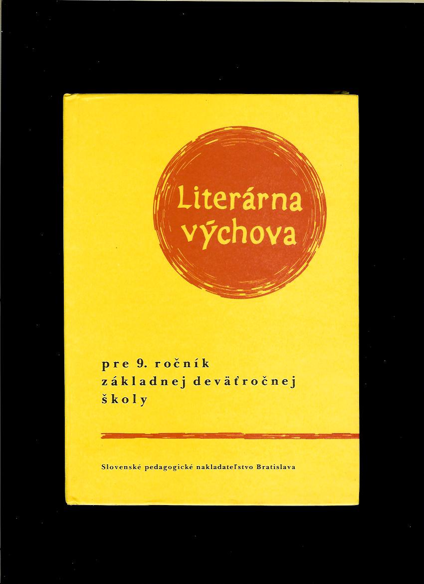Laurent Horečný a kol.: Literárna výchova pre 9. ročník základnej devätročnej školy