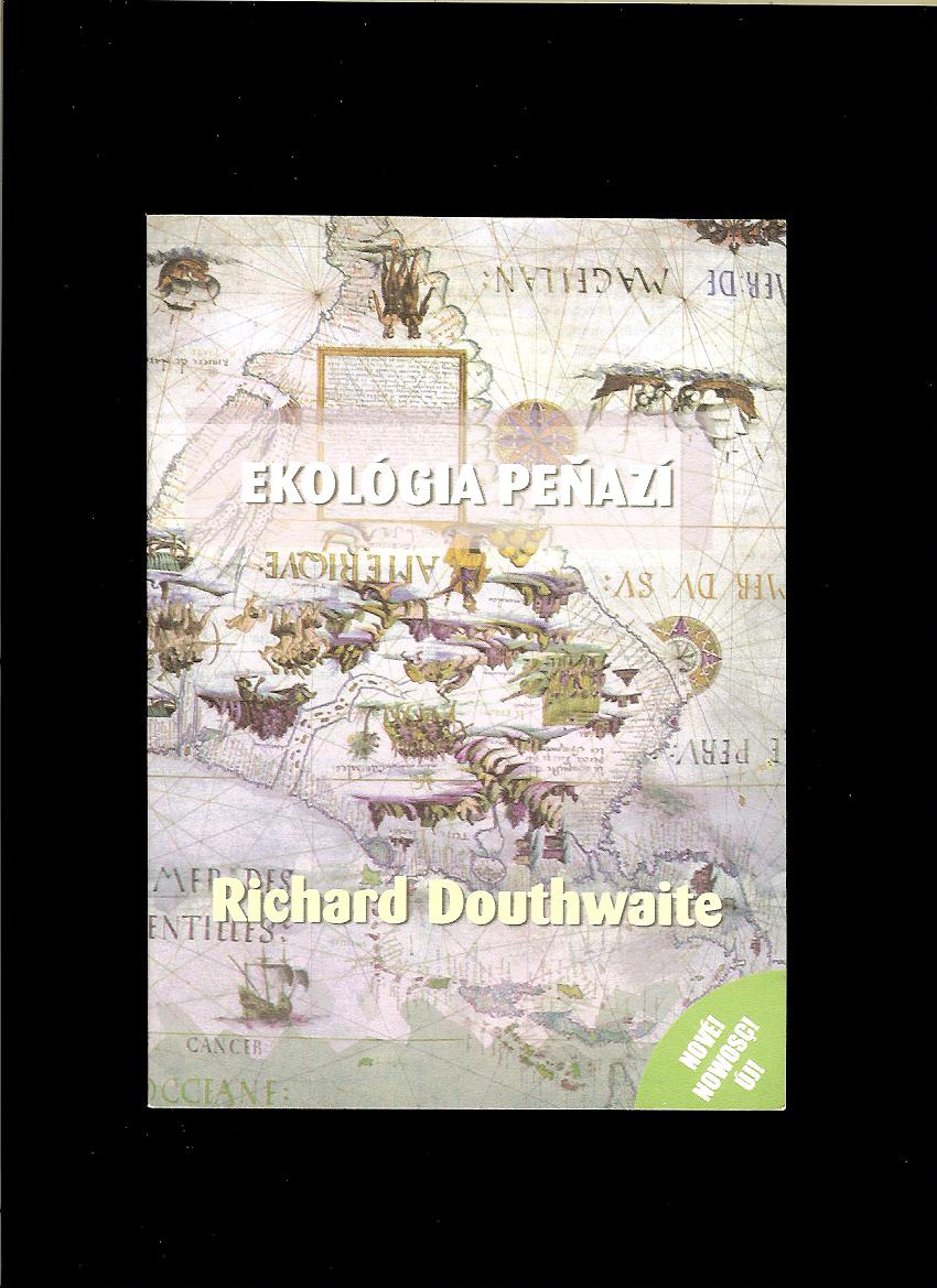 Richard Douthwaite: Ekológia peňazí