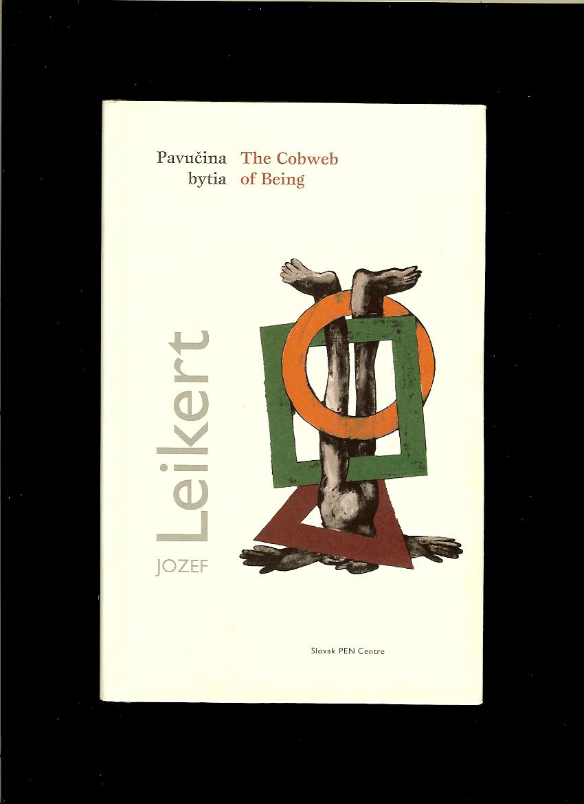Jozef Leikert: Pavučina bytia / The Cobweb of Being