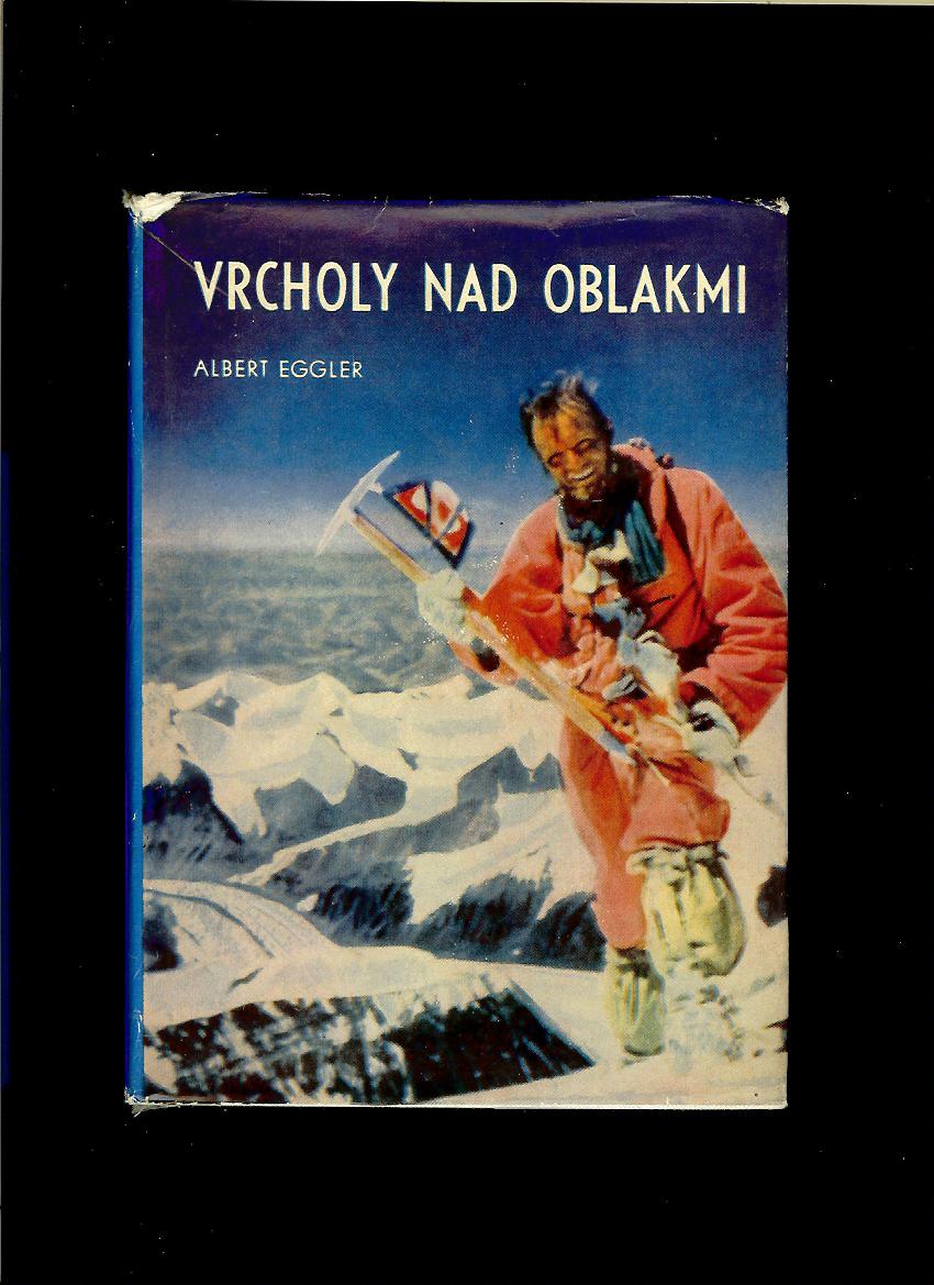 Albert Eggler: Vrcholy nad oblakmi /1959/