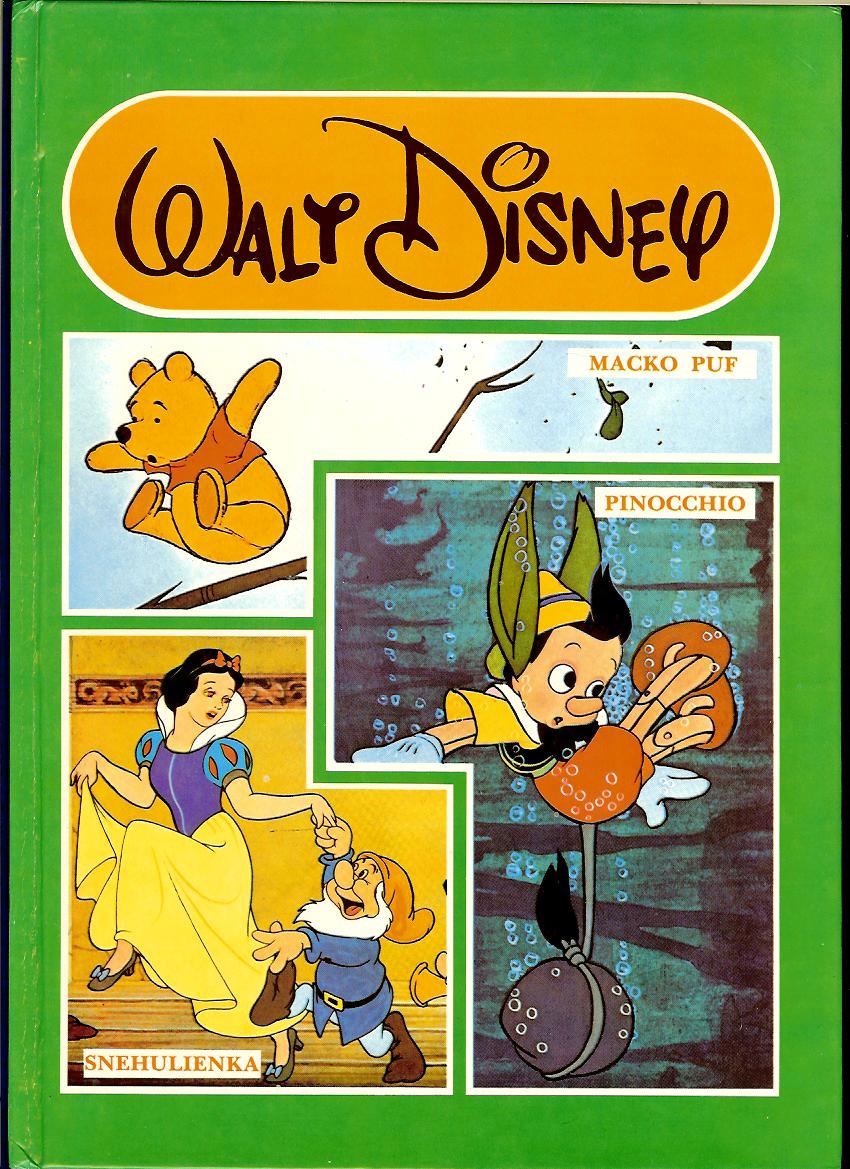 Walt Disney: Macko Puf. Pinocchio. Snehulienka