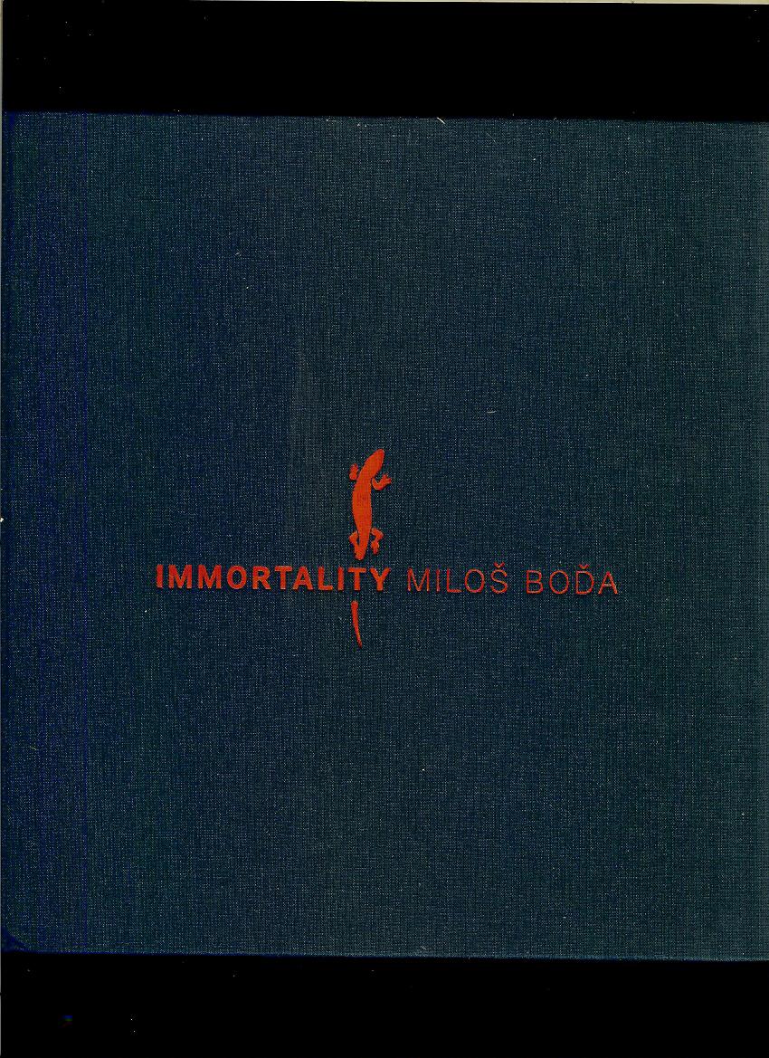 Miloš Boďa: Immortality
