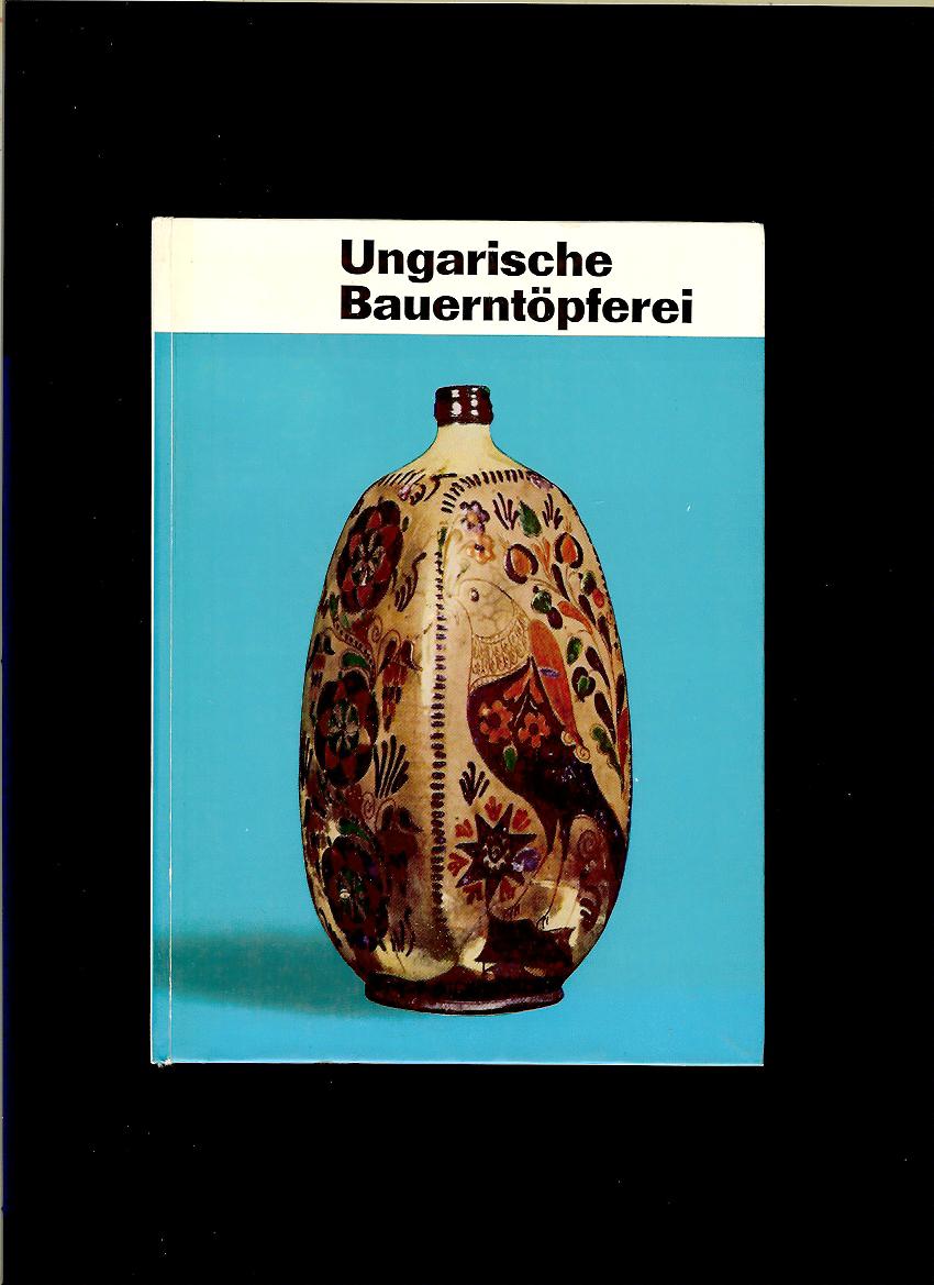 György Domanovszky: Ungarische Bauerntöpferei /1968/