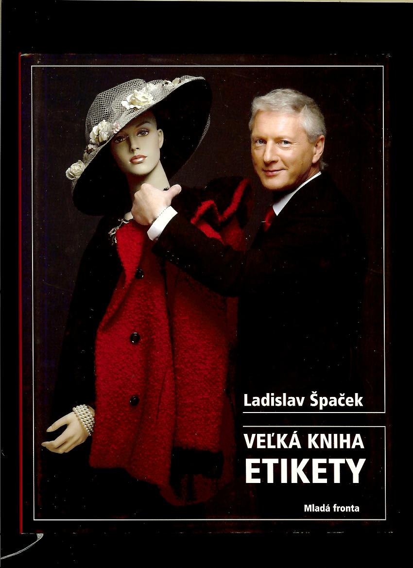 Ladislav Špaček: Veľká kniha etikety