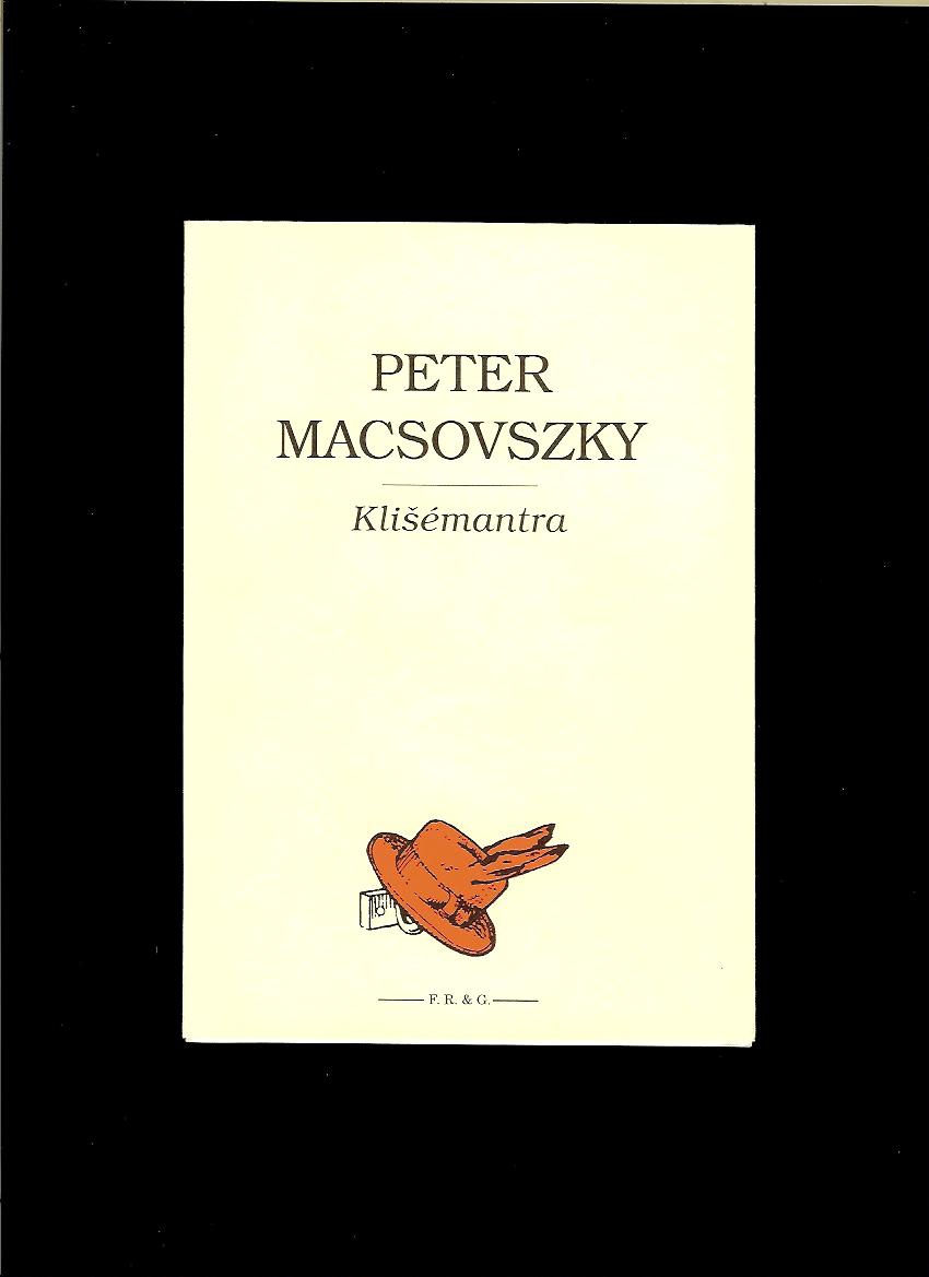 Peter Macsovszky: Klišémantra