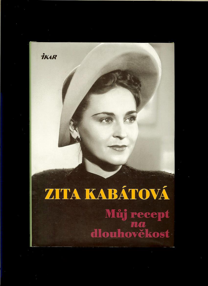 Zita Kabátová: Můj recept na dlouhověkost