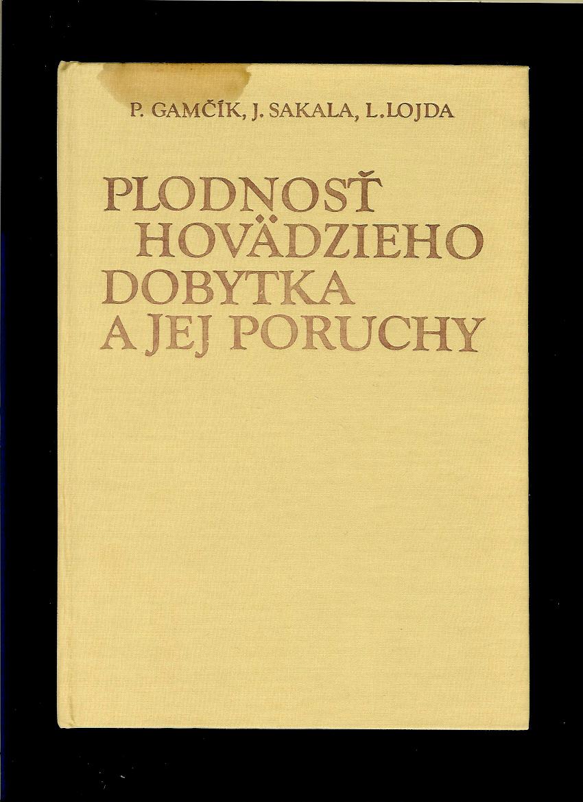 Pavol Gamčík a kol.: Plodnosť hovädzieho dobytka a jej poruchy