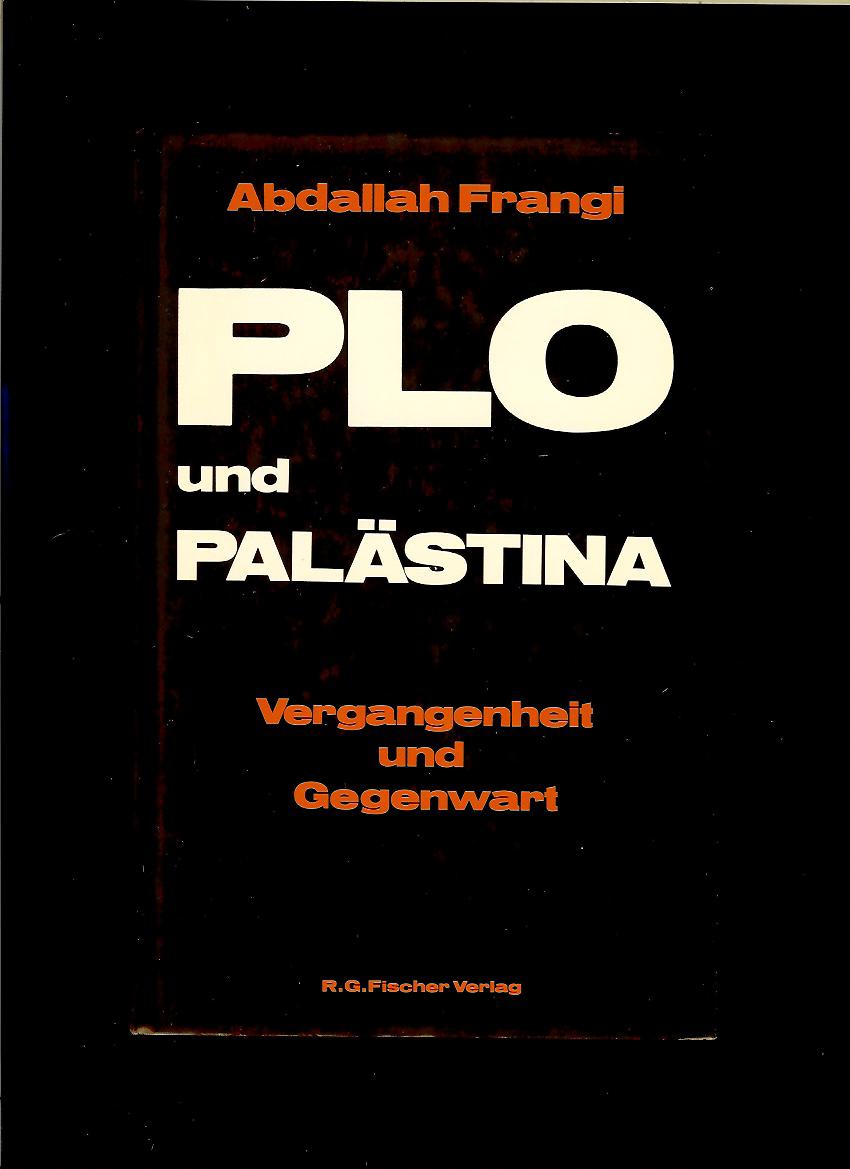 Abdallah Frangi: PLO und Palästina. Vergangenheit und Gegenwart