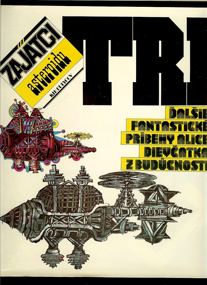 Kir Bulyčov: Zajatci asteroidu. Tri ďalšie fantastické príbehy Alice, dievčatka z budúcnosti