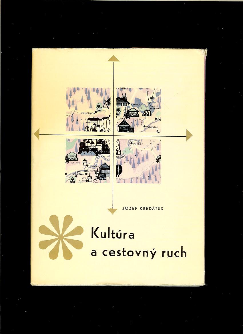 Jozef Kredátus: Kultúra a cestovný ruch /1970/