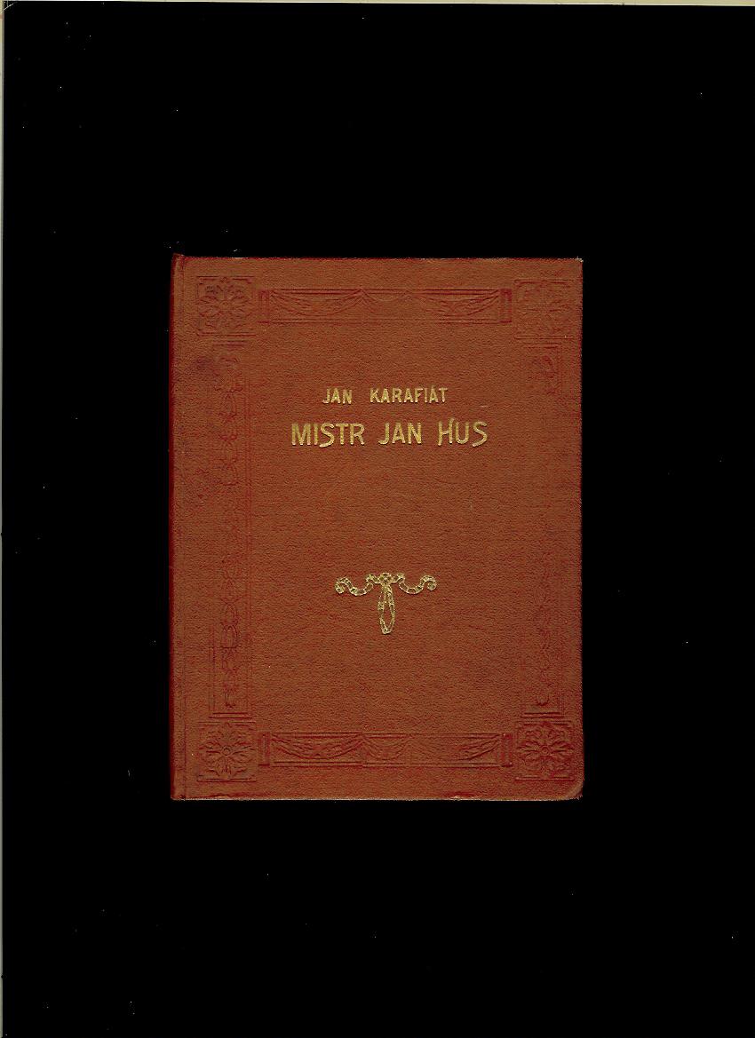 Jan Karafiát: Mistr Jan Hus /1922/