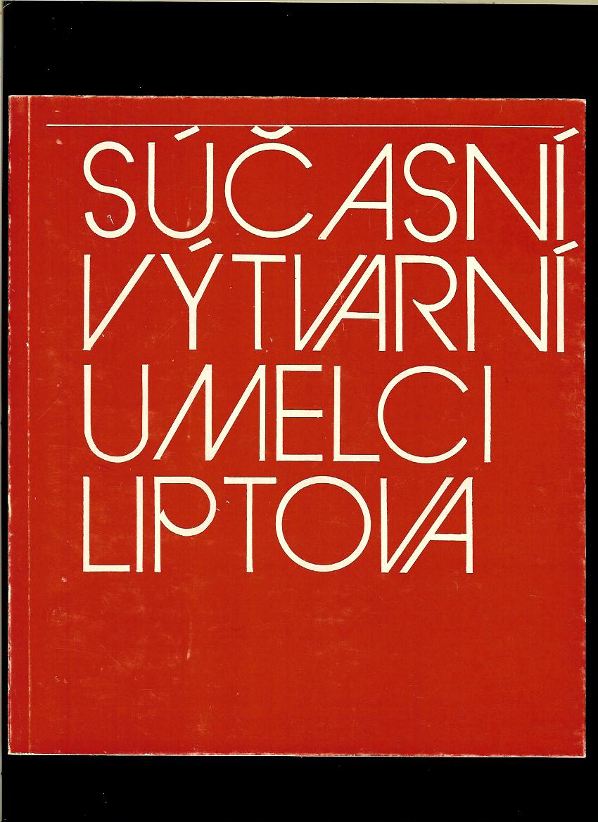 Bohumír Bachratý: Súčasní výtvarní umelci Liptova