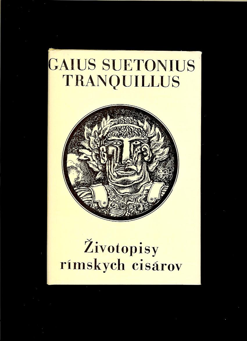 Gaius Suetonius Tranquillus: Životopisy rímskych cisárov