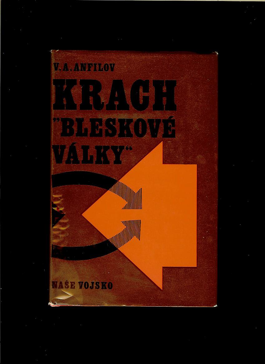 V. A. Anfilov: Krach "bleskové války"