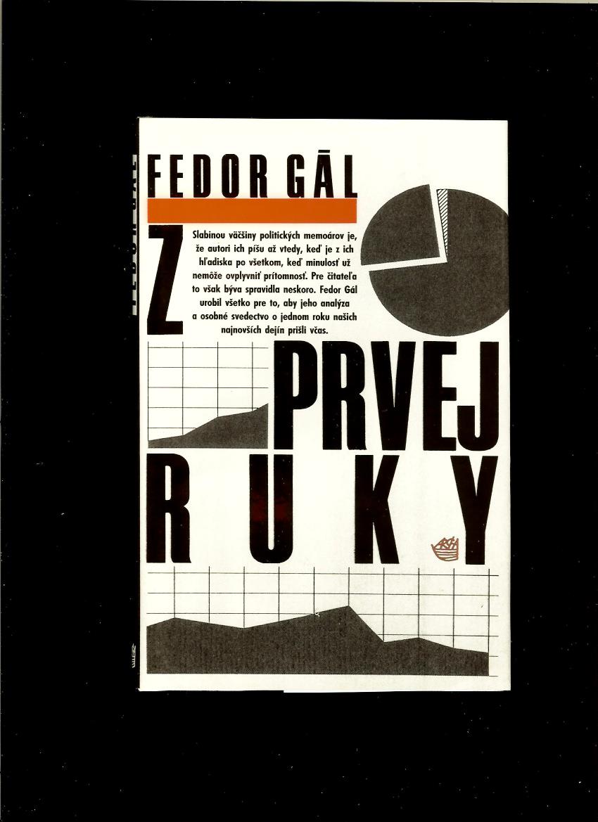 Fedor Gál: Z prvej ruky /1991/