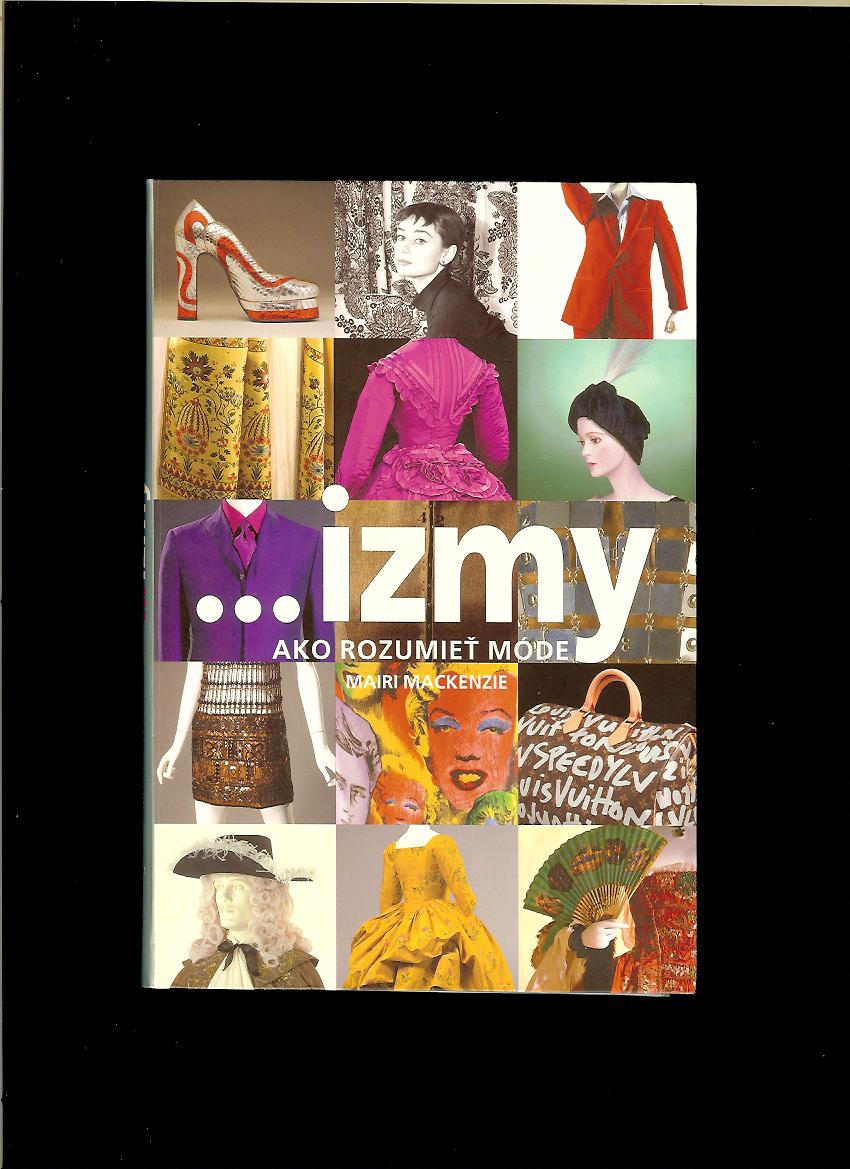 Mairi Mackenzie: ...izmy. Ako rozumieť móde