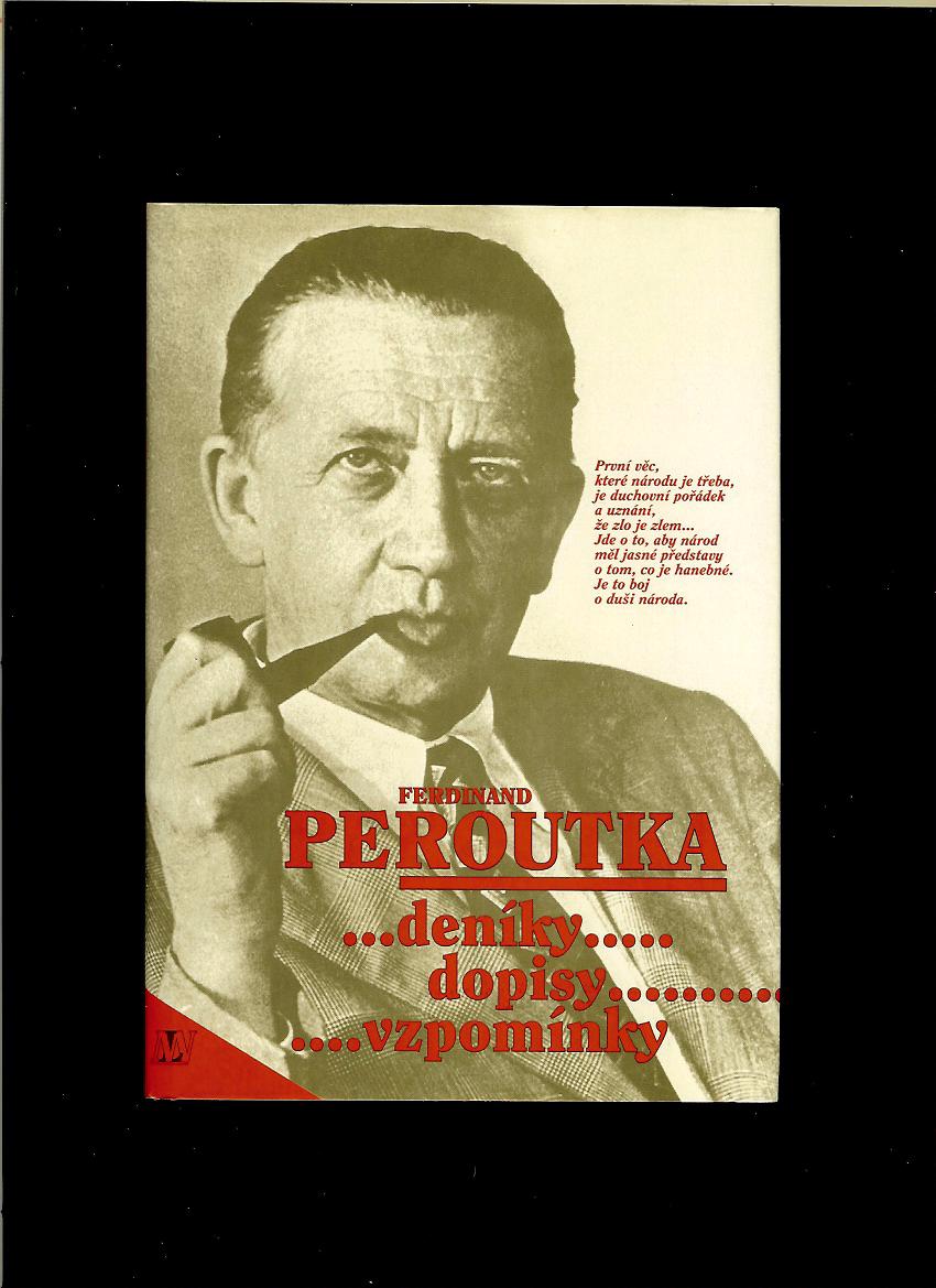 Slavká Peroutková (zost.): Ferdinand Peroutka - deníky, dopisy, vzpomínky