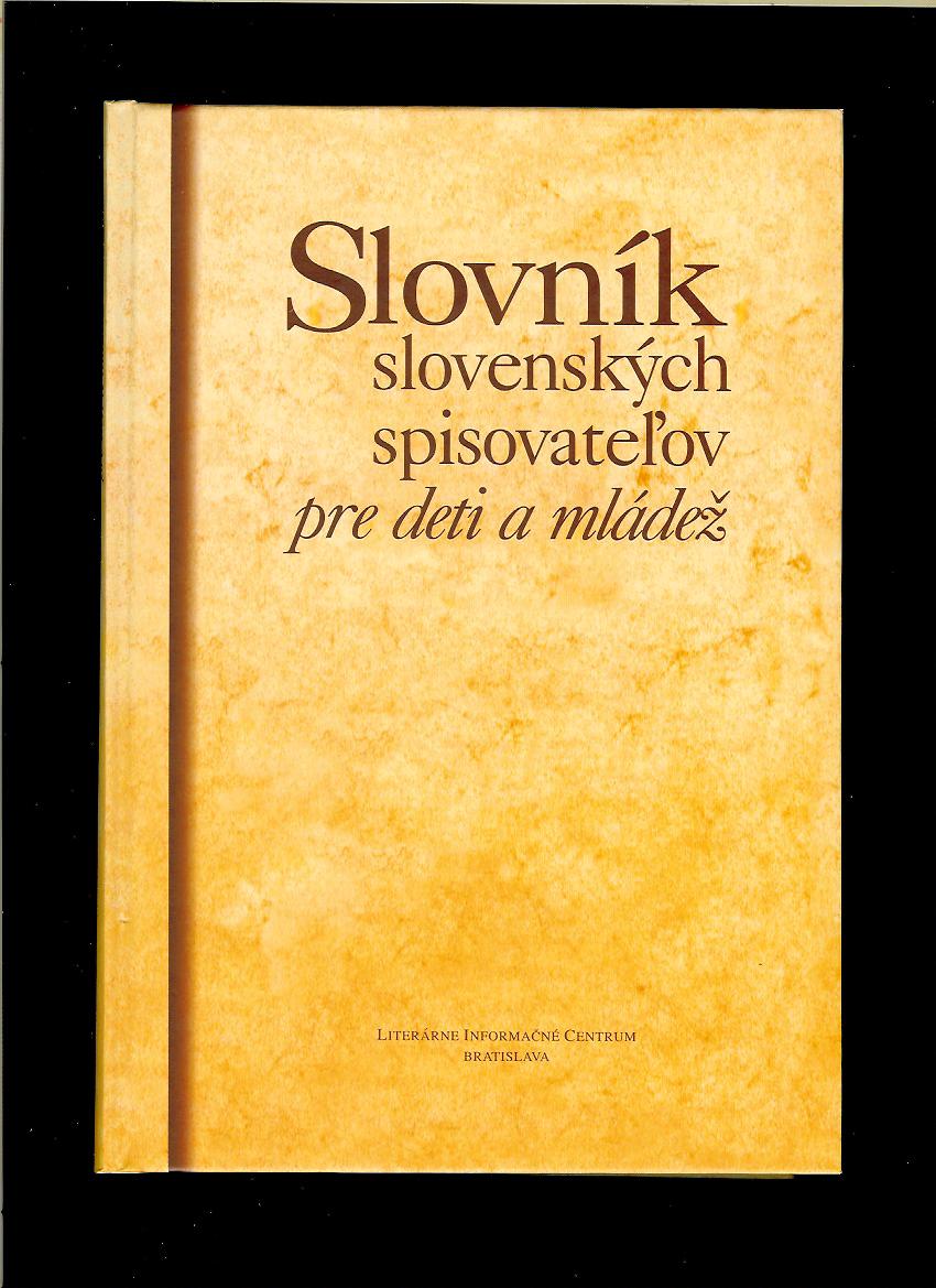 Ondrej Sliacky a kol.: Slovník slovenských spisovateľov pre deti a mládež