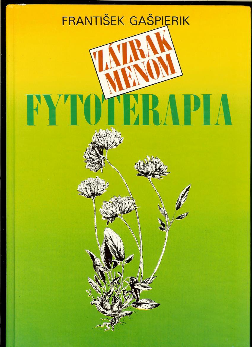 F. Gašpierik: Zázrak menom fytoterapia