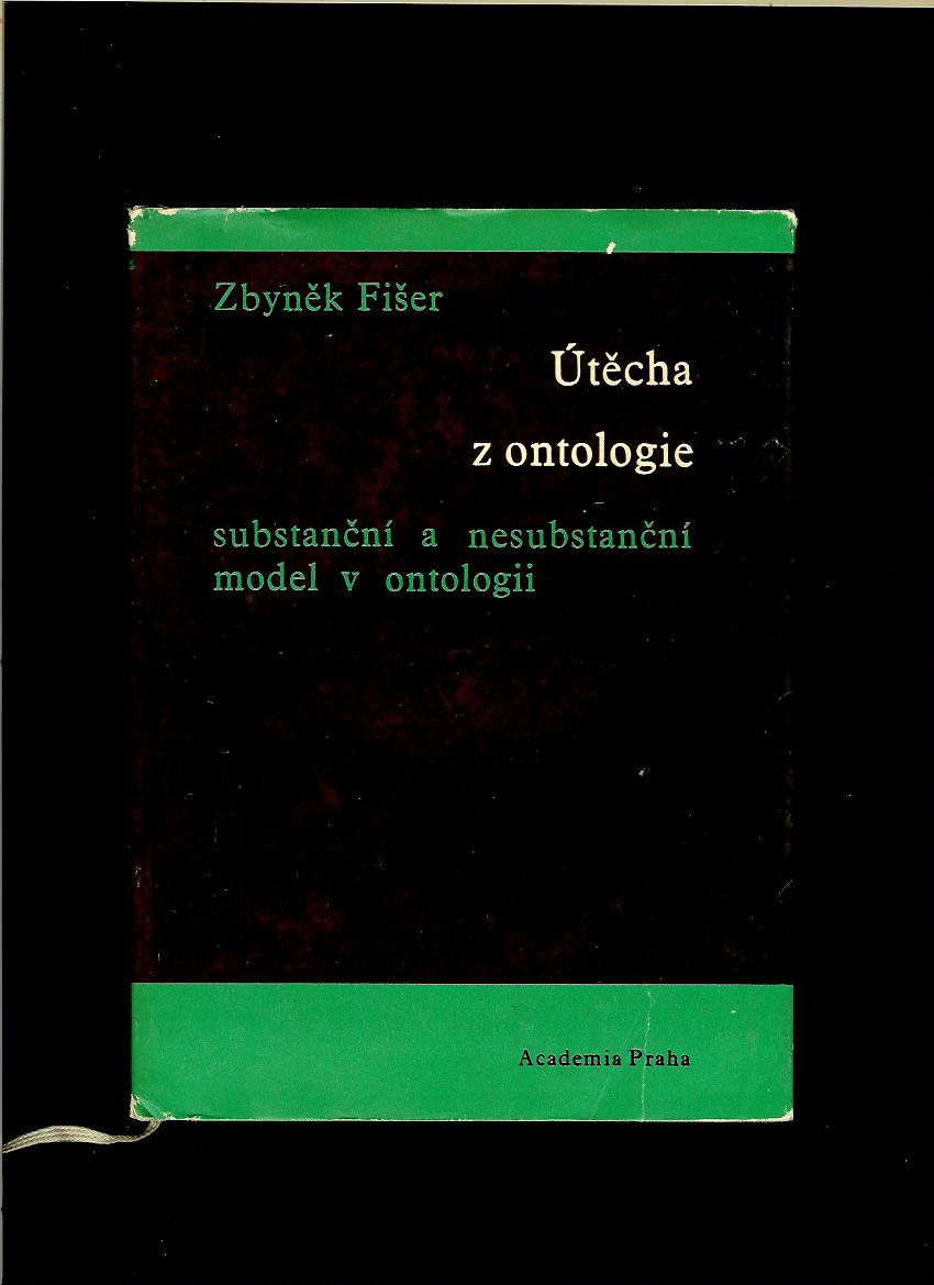Zbyněk Fišer /Egon Bondy/: Útěcha z ontologie /1967/