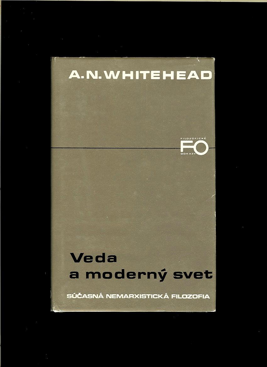 A. N. Whitehead: Veda a moderný svet