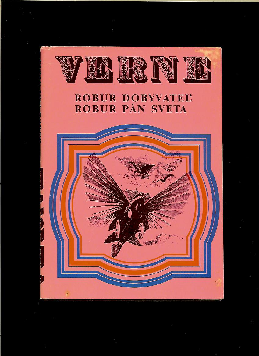 Jules Verne: Robur Dobyvateľ. Robur pán sveta