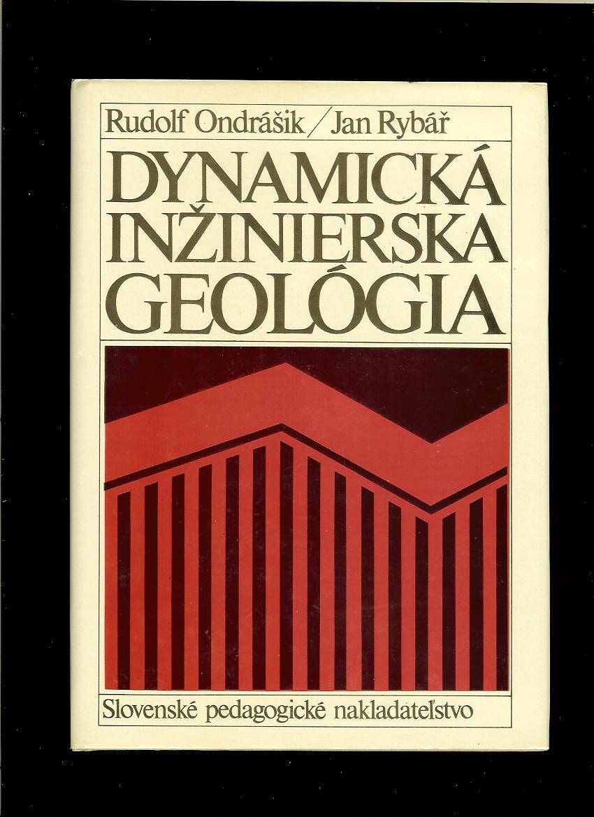 Rudolf Ondrášik, Jan Rybář: Dynamická inžinierska geológia