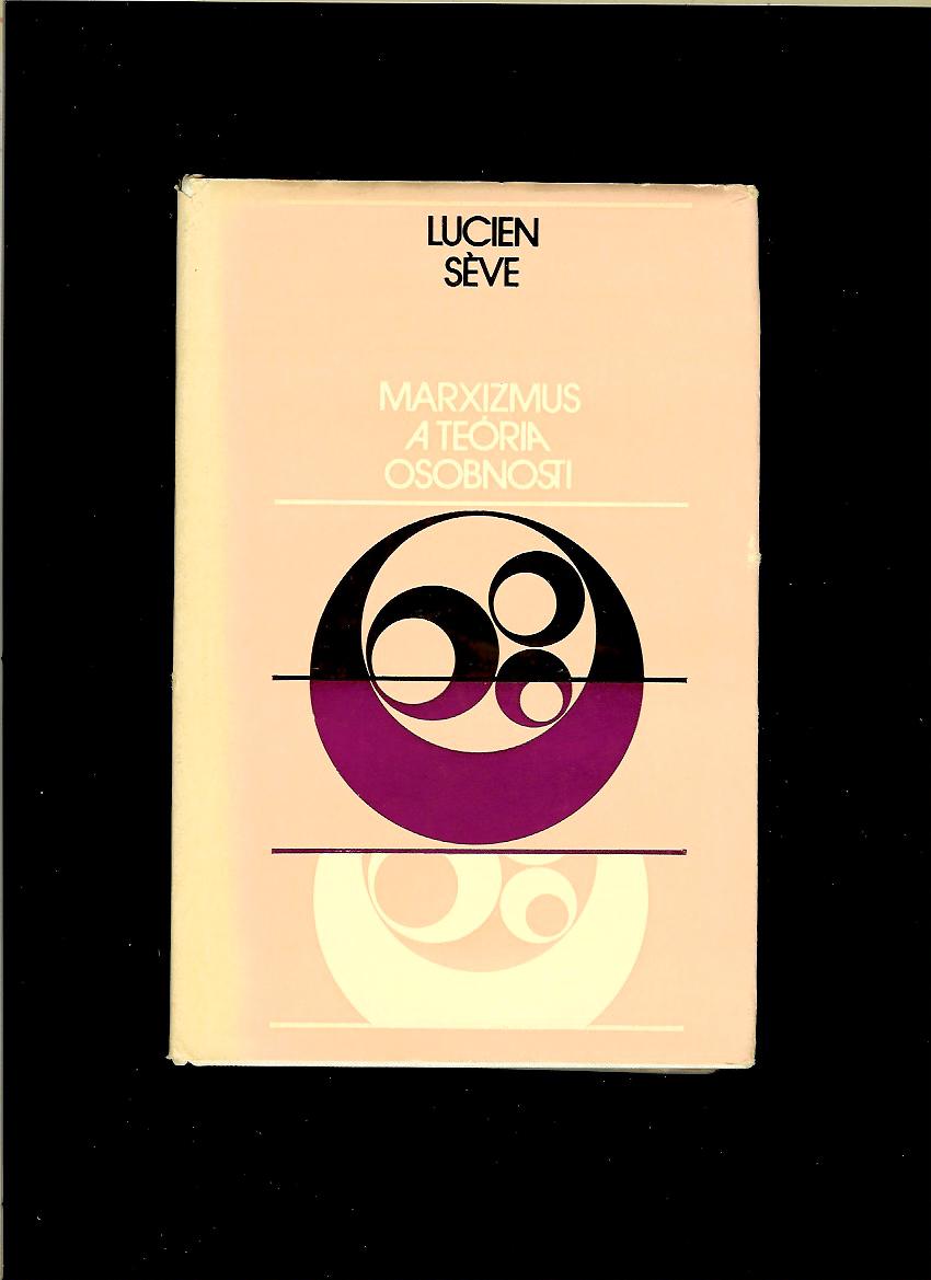 Lucien Seve: Marxizmus a teória osobnosti