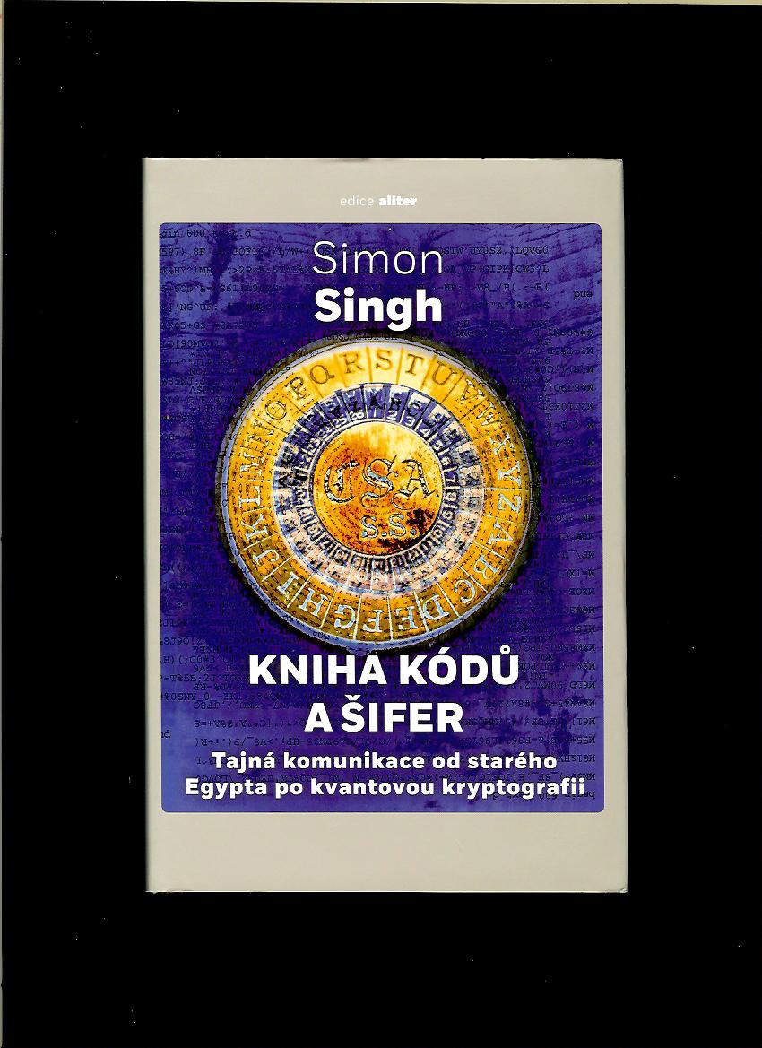 Simon Singh: Kniha kódů a šifer