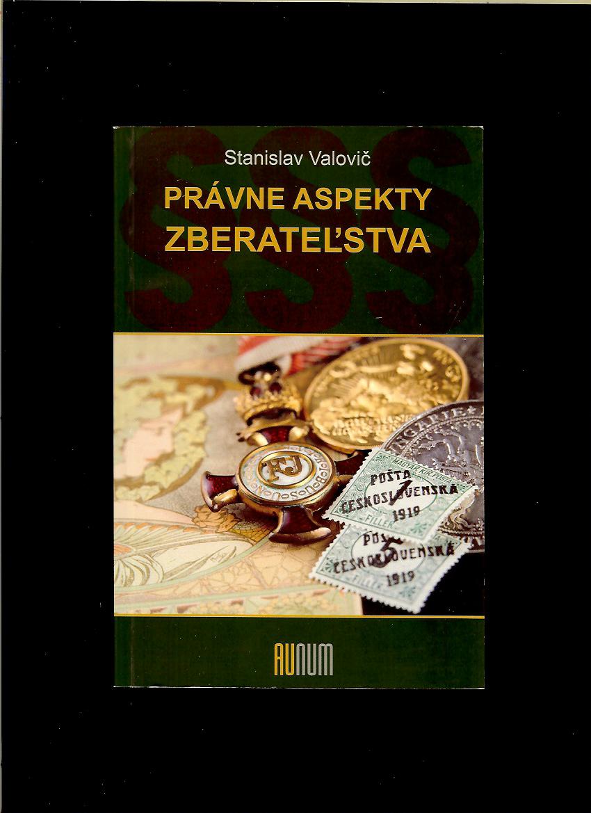 Stanislav Valovič: Právne aspekty zberateľstva