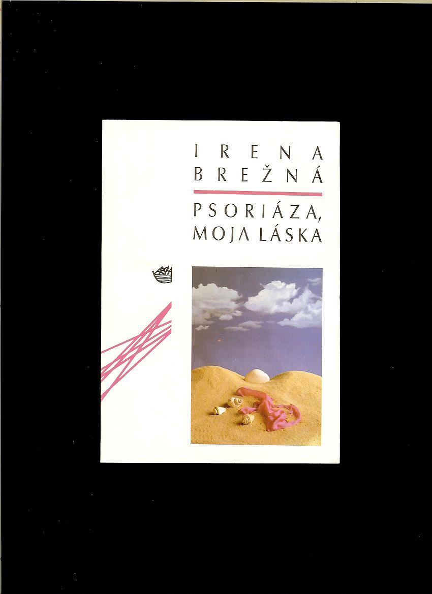 Irena Brežná: Psoriáza, moja láska