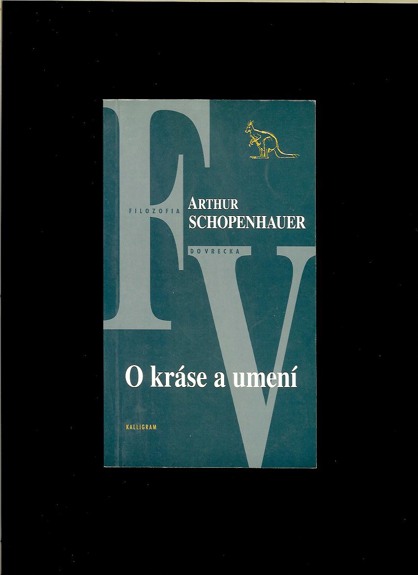 Arthur Schopenhauer: O kráse a umení